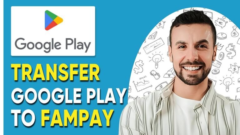 How To Transfer Google Play Balance To Fampay: Simple Steps