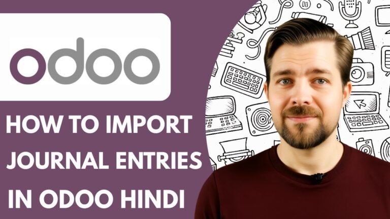 How to Import Journal Entries in Odoo: Ultimate Guide